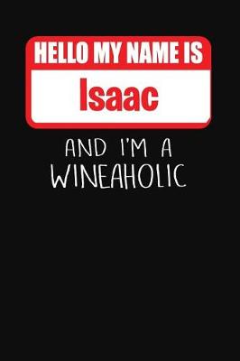 Book cover for Hello My Name is Isaac And I'm A Wineaholic