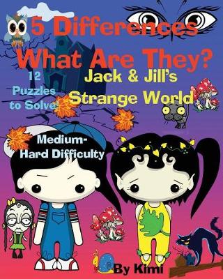 Book cover for 5 Differences - What Are They? Jack & Jill's Strange World