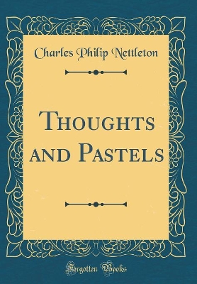 Book cover for Thoughts and Pastels (Classic Reprint)