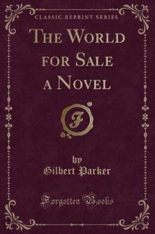 Cover of The World for Sale a Novel (Classic Reprint)