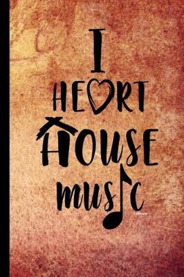 Book cover for I Heart House Music