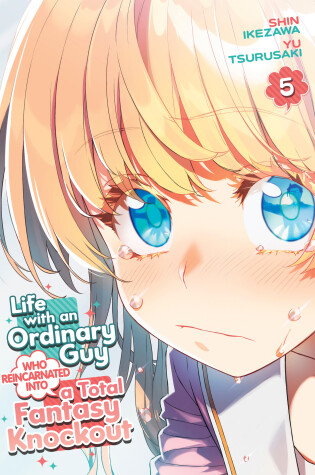 Cover of Life with an Ordinary Guy Who Reincarnated into a Total Fantasy Knockout Vol. 5
