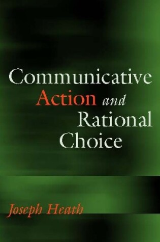 Cover of Communicative Action and Rational Choice