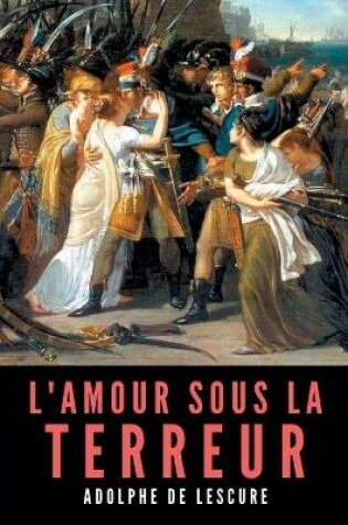 Cover of L'amour sous la Terreur