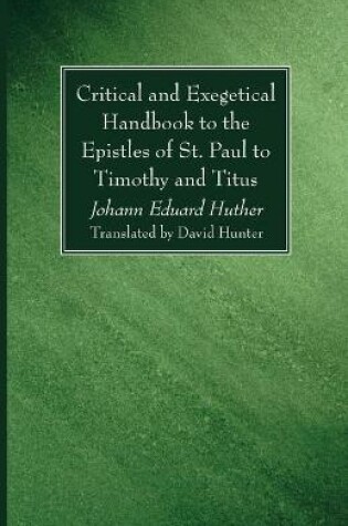 Cover of Critical and Exegetical Handbook to the Epistles of St. Paul to Timothy and Titus