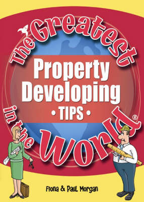 Book cover for The Greatest Property Developing Tips in the World