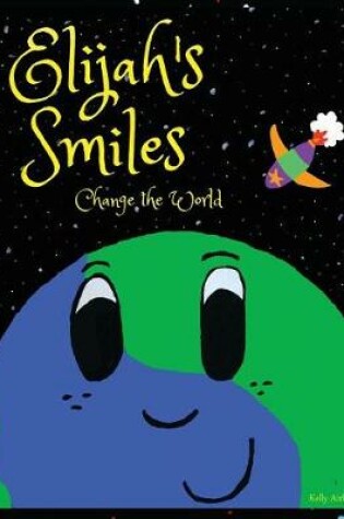 Cover of Elijah's Smiles Change the World