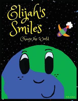 Book cover for Elijah's Smiles Change the World