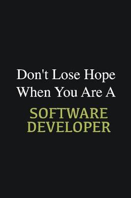 Book cover for Don't lose hope when you are a Software Developer