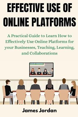 Book cover for Effective Use of Online Platforms