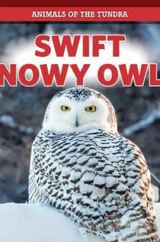 Cover of Swift Snowy Owls