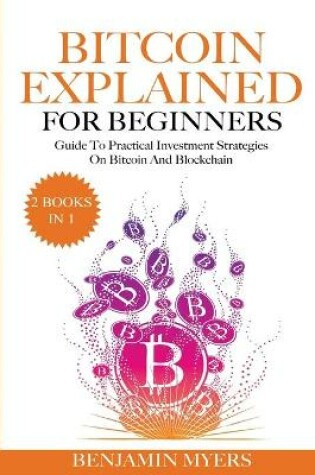 Cover of The Bitcoin Explained for Beginners (2 Books in 1)