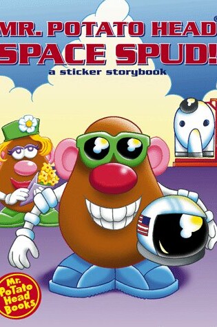 Cover of Mr. Potato Head: Space Spud!