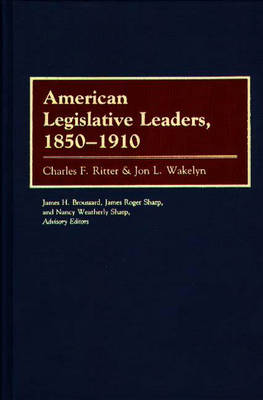 Book cover for American Legislative Leaders, 1850-1910