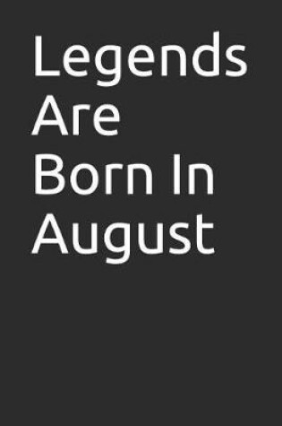 Cover of Legends Are Born in August