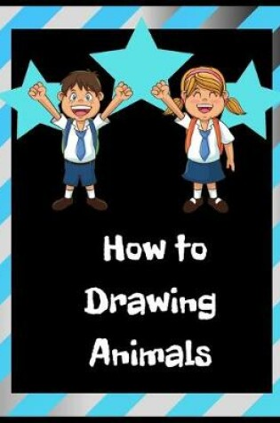 Cover of How To Drawing Animals