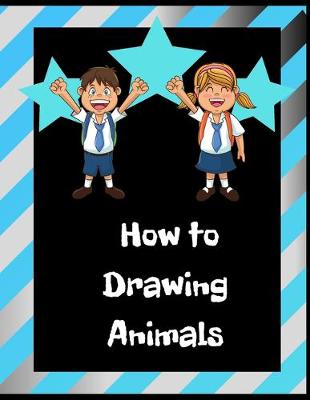 Book cover for How To Drawing Animals