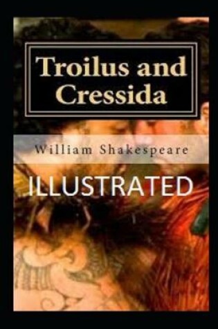 Cover of Troilus and Cressida IllustratedWilliamShakespeare