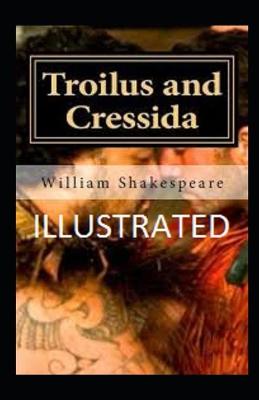 Book cover for Troilus and Cressida IllustratedWilliamShakespeare