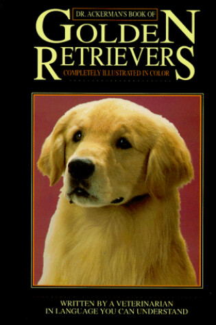 Cover of Dr. Ackerman's Book of Golden Retrievers