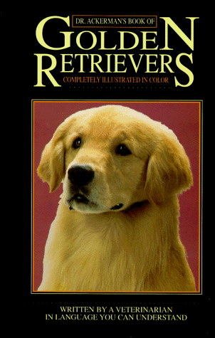 Book cover for Dr. Ackerman's Book of Golden Retrievers