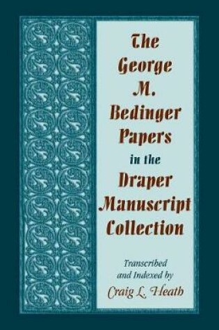 Cover of The George M. Bedinger Papers in the Draper Manuscript Collection