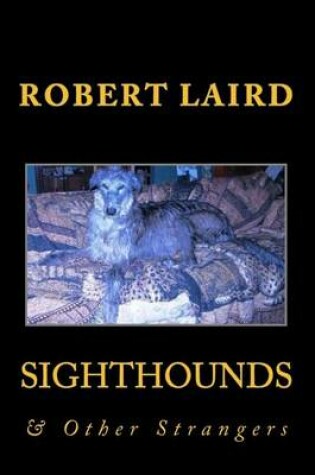 Cover of Sighthounds & Other Strangers