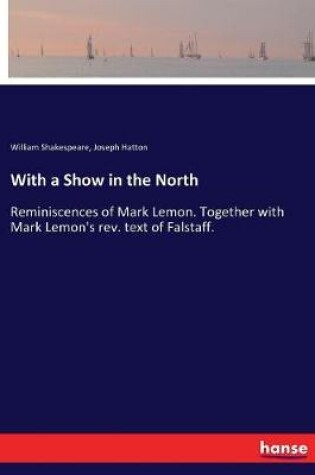 Cover of With a Show in the North