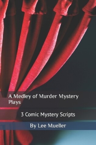 Cover of A Medley of Murder Mystery Plays