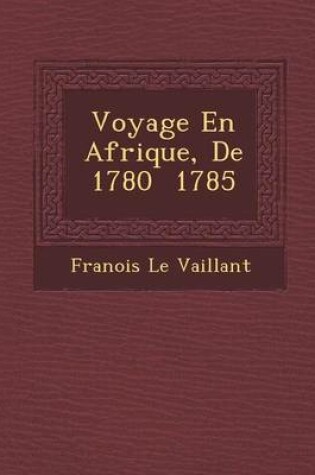 Cover of Voyage En Afrique, de 1780 1785