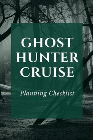 Cover of Ghost Hunter Cruise Planning Checklist