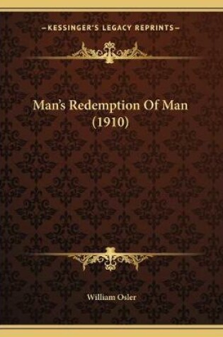 Cover of Man's Redemption Of Man (1910)