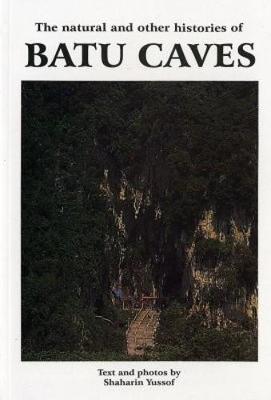 Book cover for The Natural and Other Histories of Batu Caves