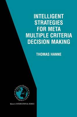 Book cover for Intelligent Strategies for Meta Multiple Criteria Decision Making