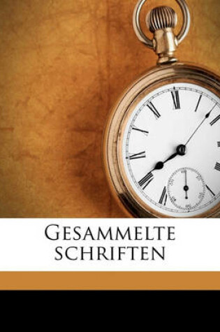 Cover of Gesammelte Schriften Volume Bd.4