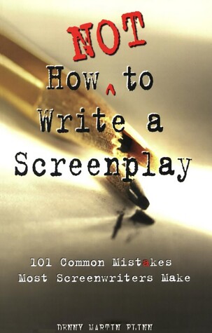 Cover of How Not to Write a Screenplay