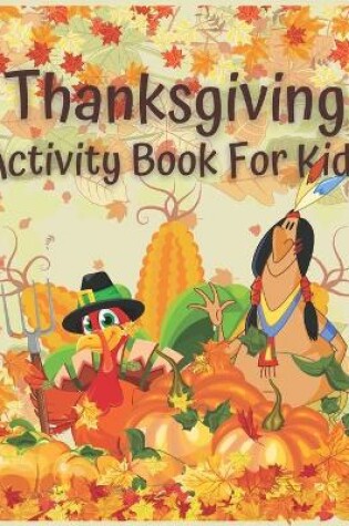 Cover of Thanksgiving Activity Book For Kids