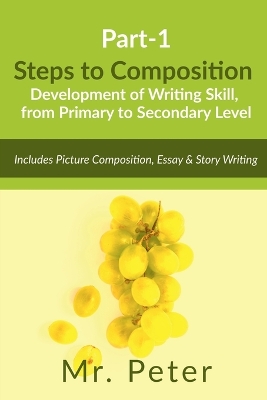 Book cover for Steps to Composition (Development of Writing Skill, from Primary to Secondary Level)