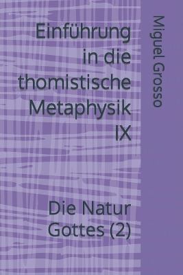 Book cover for Einführung in die thomistische Metaphysik IX