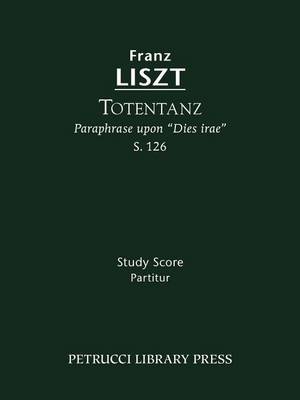 Book cover for Totentanz, S. 126 - Study Score