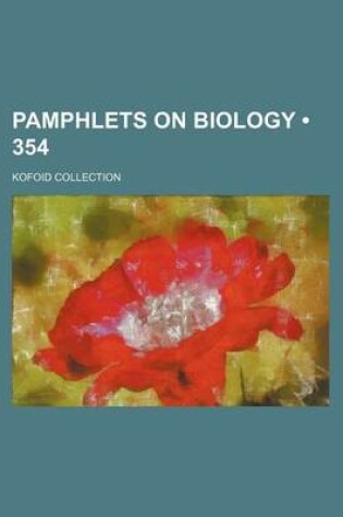 Cover of Pamphlets on Biology (354); Kofoid Collection