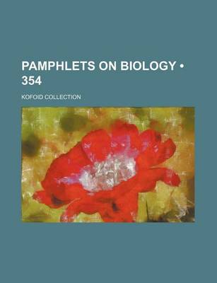 Book cover for Pamphlets on Biology (354); Kofoid Collection