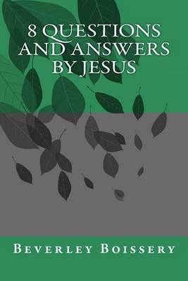 Cover of 8 QUESTIONS and ANSWERS by JESUS