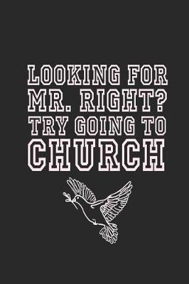 Book cover for Looking for Mr. Right? Try Going to Church