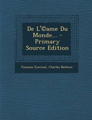 Book cover for De L'(c)ame Du Monde... - Primary Source Edition