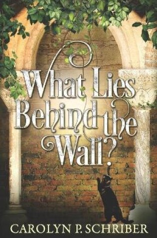Cover of What Lies Behind the Wall?