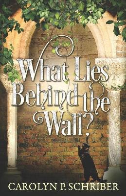 Book cover for What Lies Behind the Wall?