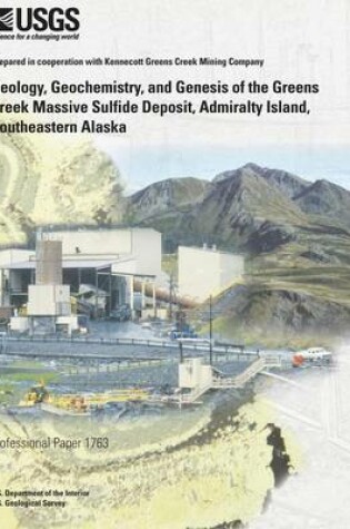 Cover of Geology Geochemistry And Genesis Of The Greens Greek Massive Sulfide Deposit Admiralty Island Southesstern Alaska