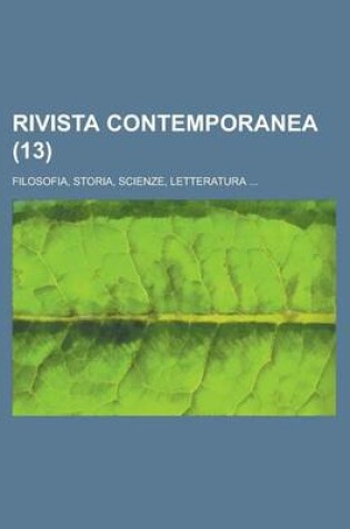 Cover of Rivista Contemporanea; Filosofia, Storia, Scienze, Letteratura ... (13)