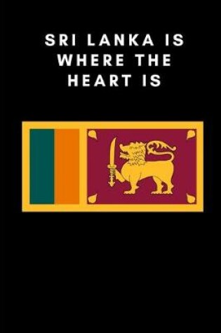 Cover of Sri Lanka is where the heart is